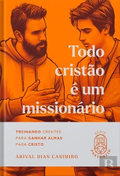 Todo Cristão É Um Missionário