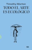 Todo El Arte Es Ecologico