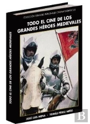 Todo El Cine Sobre Los Grandes Héroes Medievales