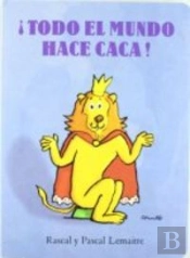 Todo El Mundo Hace Caca