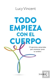 Todo Empieza Con El Cuerpo
