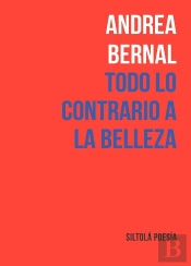 Todo Lo Contrario A La Belleza