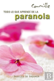 Todo Lo Que Aprendí De La Paranoia