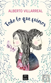 Todo Lo Que Fuimos
