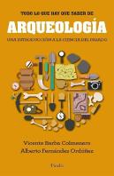 Todo Lo Que Hay Que Saber De Arqueologia