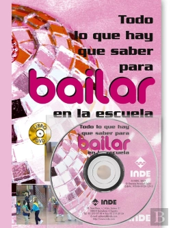 Bertrand.pt - Todo Lo Que Hay Que Saber Para Bailar En La Escuela (Libro+Dvd)