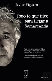 Todo Lo Que Hice Para Llegar A Samarcanda