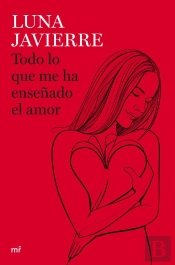 Todo Lo Que Me Ha Enseñado El Amor