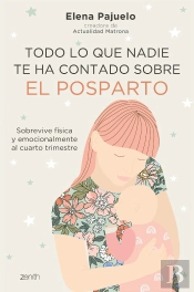 Todo Lo Que Nadie Te Ha Contado Sobre El Posparto