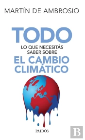 Todo  Lo Que Necesitás Saber Sobre El Cambio Climático