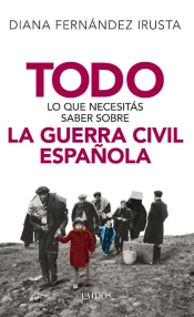 Todo Lo Que Necesitás Saber Sobre La Guerra Civil Española