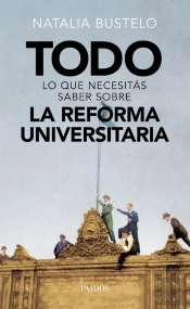 Todo Lo Que Necesitás Saber Sobre La Reforma Universitaria