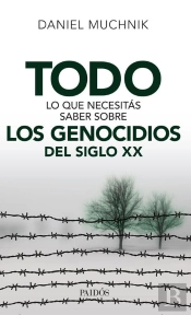 Todo Lo Que Necesitás Saber Sobre Los Genocidios Del Siglo Xx