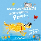 Todo Lo Que Necesitas Saber Sobre Un Perro.. Contado Por Un Gato