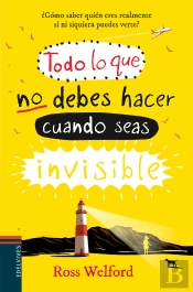 Todo Lo Que No Debes Hacer Cuando Seas Invisible