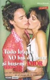 Todo Lo Que No Has De Hacer Si Buscas Amor