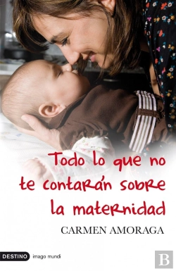 Bertrand.pt - Todo Lo Que No Te Contarán Sobre La Maternidad