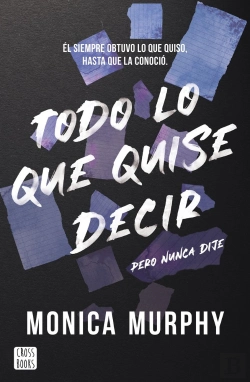 Bertrand.pt - Todo Lo Que Quise Decir Pero Nunca Dije