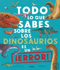 Bertrand.pt - Todo Lo Que Sabes Sobre Los Dinosaurios Es Un ¡Error!