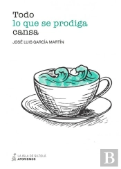 Todo Lo Que Se Prodiga Cansa  