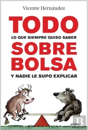 Todo Lo Que Siempre Quiso Saber Sobre Bolsa Y Nadie Le Supo Explicar