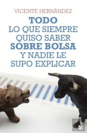 Todo Lo Que Siempre Quiso Saber Sobre Bolsa Y Nadie Le Supo Explicar