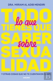 Todo Lo Que Tienes Que Saber Sobre Sexualidad Y Otras Cosas Que No Te Cuentan En