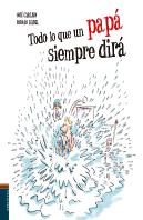 Todo Lo Que Un Papá Siempre Dirá