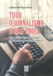 Todo o Jornalismo é uma Prosa