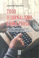 Todo o Jornalismo é uma Prosa