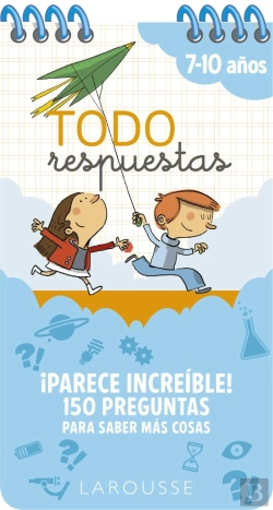 Bertrand.pt - Todo Respuestas. ¡Parece Increíble! 150 Preguntas Para Saber Más Cosas
