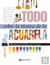 Todo Sobre La Técnica De La Acuarela