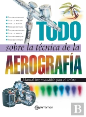 Todo Sobre La Técnica De La Aerografía