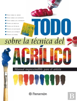 Bertrand.pt - Todo Sobre La Técnica Del Acrílico
