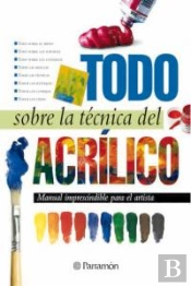 Todo Sobre La Técnica Del Acrílico