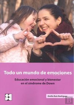 Bertrand.pt - Todo Un Mundo De Emociones. Educación Emocional Y Bienestar En El Síndrome De Down