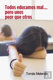 Todos Educamos Mal... Pero Unos Peor Que Otros