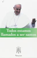 Todos Estamos Llamados A Ser Santos