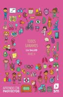 Todos Ganamos. La Salud (Nivel Ii). Aprendo Con Proyectos