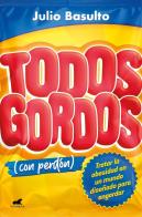 Todos Gordos (Con Perdon)