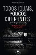 Todos Iguais, Poucos Diferentes