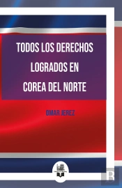 Todos Los Derechos Logrados En Corea Del Norte