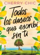 Todos Los Deseos Que Escribi Sin Ti