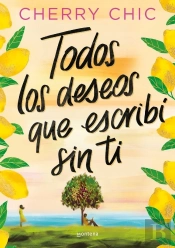 Todos Los Deseos Que Escribi Sin Ti