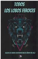 Todos Los Lobos Feroces
