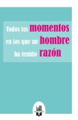 Todos Los Momentos En Los Que Un Hombre Ha Tenido Razón