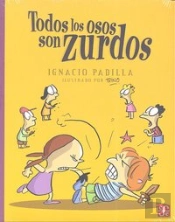 Todos Los Osos Son Zurdos (+5 Años)