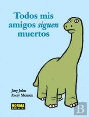 Todos Mis Amigos Siguen Muertos