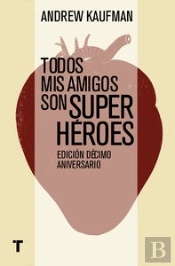 Todos Mis Amigos Son Superhéroes