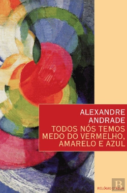 Bertrand.pt - Todos Nós Temos Medo do Vermelho, Amarelo e Azul